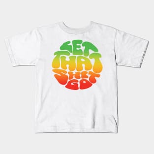 Let That Shit Go Kids T-Shirt